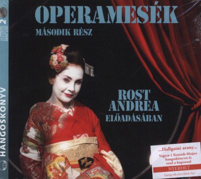 Rost Andrea - Operamesék II. rész - Hangoskönyv (2 CD)
