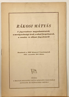 Rkosi Mtys - A jegyrendszer megszntetsrl, a mezgazdasgi ruk szabad forgalmrl, a munka- s llami fegyelemrl