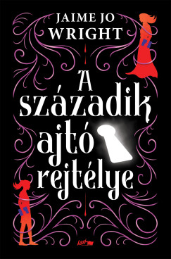 Jaime Jo Wright - A századik ajtó rejtélye