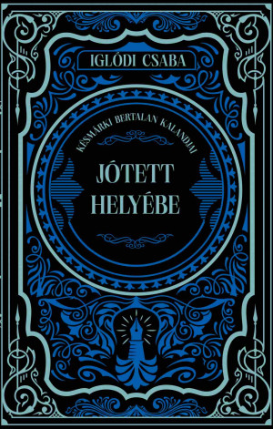 Igl�di Csaba - J�tett hely�be