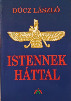 Dúcz László - Istennek háttal