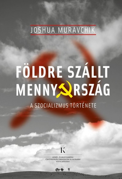 Joshua Muravchik - Földre szállt mennyország