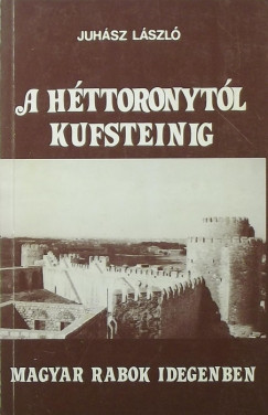Juhsz Lszl - A Httoronytl Kuftsteinig (emigrns kiads)