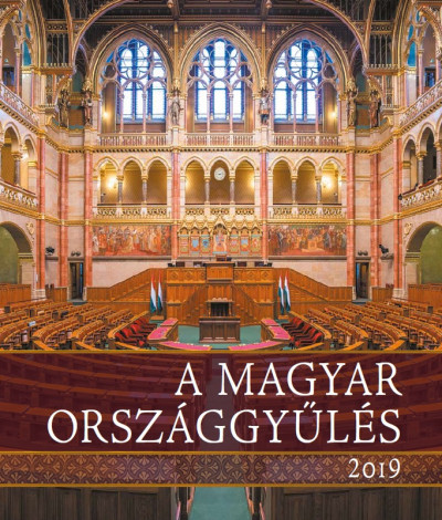Kerekes Margit  (Szerk.) - A magyar Országgyûlés, 2019