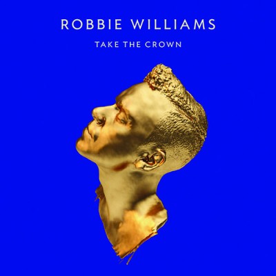 Robbie Williams - Take the Crown (EE version)