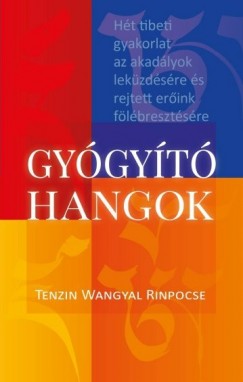 Tenzin Wangyal Rinpocse - Gygyt hangok