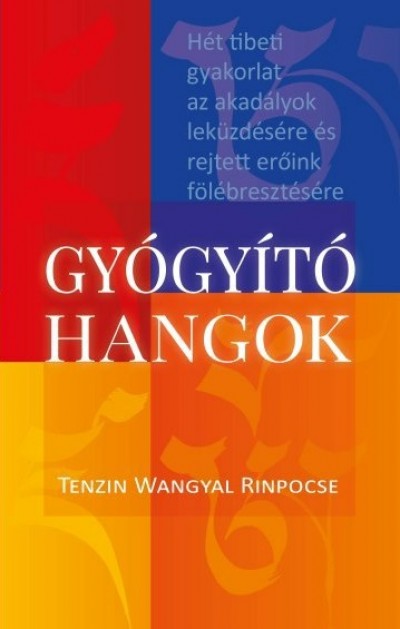 Tenzin Wangyal Rinpocse - Gyógyító hangok