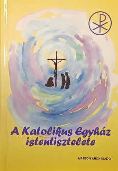 Pusztai László - A katolikus egyház istentisztelete