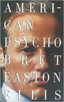 Bret Easton Ellis - American Psycho