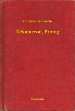 Giovanni Boccaccio - Boccaccio Giovanni - Dekameron, Prolog