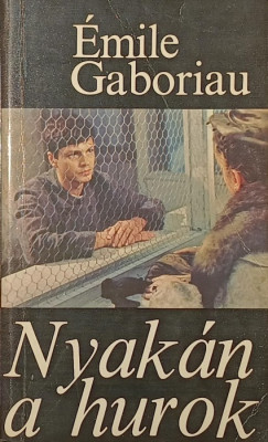 Émile Gaboriau - Nyakán a hurok