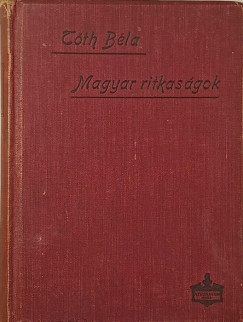 T�th B�la - Magyar ritkas�gok