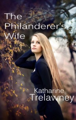 Katharine Trelawney - The Philanderer's Wife