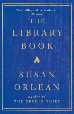 Susan Orlean - The Library Book