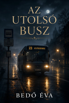 Bedő Éva - Az Utolsó Busz