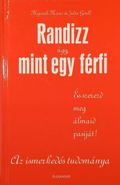 Jodie Gould - Myreah Moore - Randizz úgy, mint egy férfi