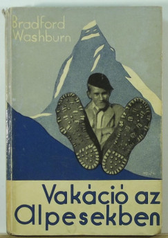 Bradford Washburn - Vakci az Alpesekben