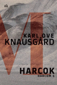 Knausgard Karl Ove - Karl Ove Knausgard - Harcok - Harcom 6.