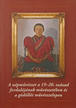 A npmvszet a 19-20. szzad forduljnak mvszetben s a gdlli mvsztelepen