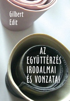 V. Gilbert Edit - Az egyttrzs irodalmai s vonzatai