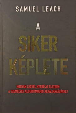 Samuel Leach - A siker képlete