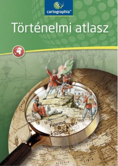  - Történelmi atlasz általános és középiskolások számára