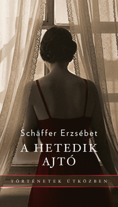 Schffer Erzsbet - A hetedik ajt