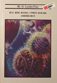 Marie-Giséle Landes-Fuss - Egy rém ronda vörös barakk Amerikában