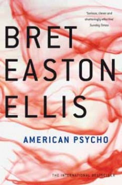 Bret Easton Ellis - American Psycho