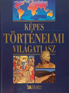 Csaba Emese   (Szerk.) - K�pes t�rt�nelmi vil�gatlasz