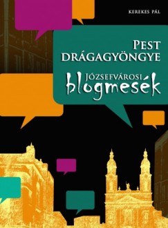 Kerekes Pl - Pest drgagyngye - Jzsefvrosi blogmesk