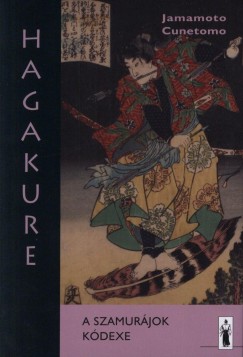 Jamamoto Cunetomo - Hagakure - A szamurjok kdexe