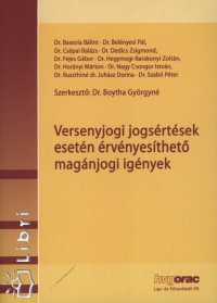 Boytha Gyrgyn   (Szerk.) - Versenyjogi jogsrtsek esetn rvnyesthet magnjogi ignyek