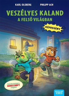 Philipp Ach - Karl Olsberg - Veszélyes kaland a felső világban