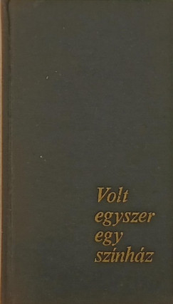 Gyrfs Mikls - Volt egyszer egy sznhz