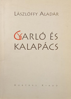 Lászlóffy Aladár - Gyarló és kalapács