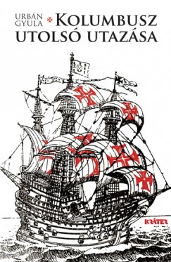 Urb�n Gyula - Kolumbusz utols� utaz�sa