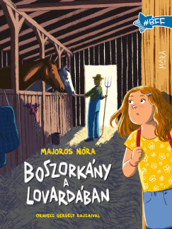 Majoros Nóra - Boszorkány a lovardában