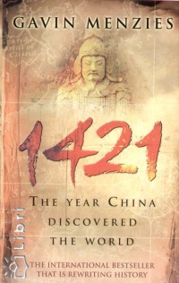 Gavin Menzies - 1421 - The Year China Discovered the World