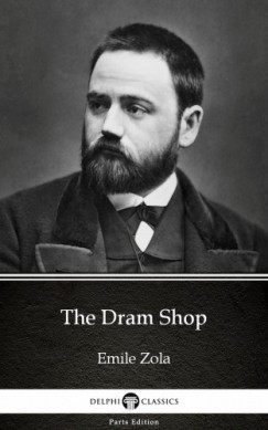�mile Zola - The Dram Shop by Emile Zola (Illustrated)
