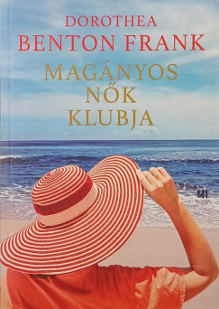 Dorothea Benton Frank - Magnyos nk klubja