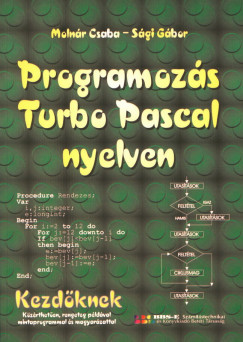 Molnr Csaba - Sgi Gbor - Programozs Turbo Pascal nyelven