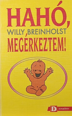 Willy Breinholst - Hah, megrkeztem!