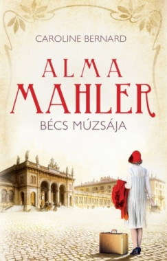 Caroline Bernard - Alma Mahler, Bcs mzsja