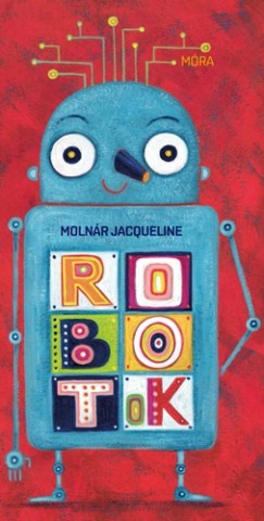 Molnr Jacqueline - Robotok