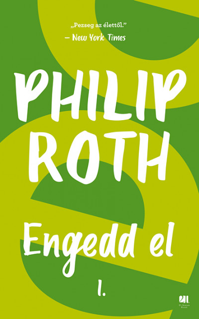 Philip Roth - Engedd el I-II.