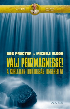 Michele Blood - Bob Proctor - Vlj pnzmgness!