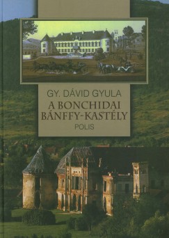 Gy. D�vid Gyula - A bonchidai B�nffy-kast�ly