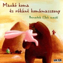 Benedek Elek - Kner Gabriella - Knsz Viktor Mt - Mack koma s rkn kommasszony - CD