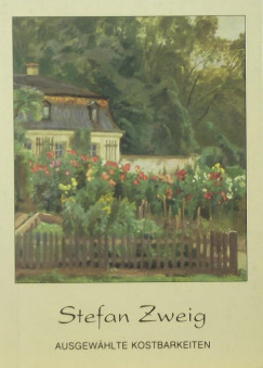 Stefan Zweig - Ausgewhlte Kostbarkeiten